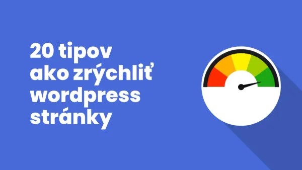 20 tipov na zrýchlenie wordpress stránky