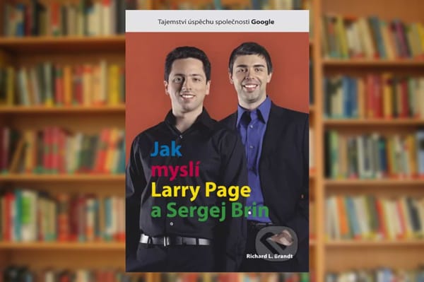 Jak myslí Larry Page a Sergej Brin