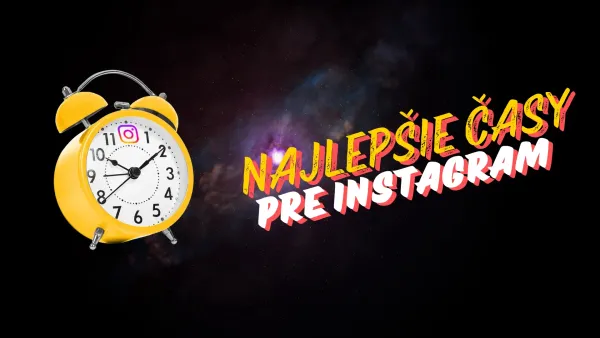 Najlepší čas na uverejňovanie príspevkov na Instagrame